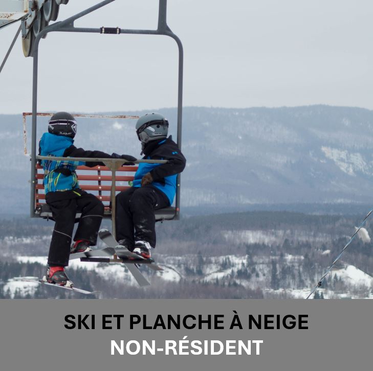 Ski et planche - Non-résident